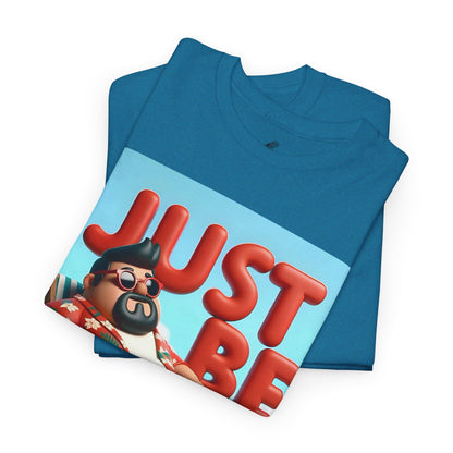 Just Be Unisex Heavy Cotton Tee