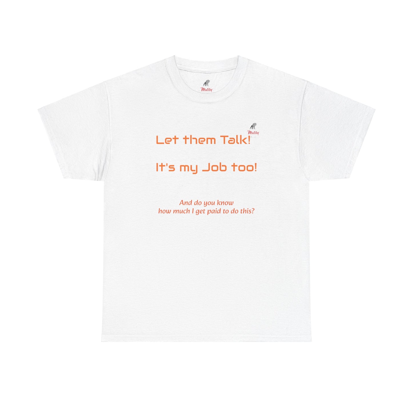 Let Them Talk! Unisex Heavy Cotton Tee