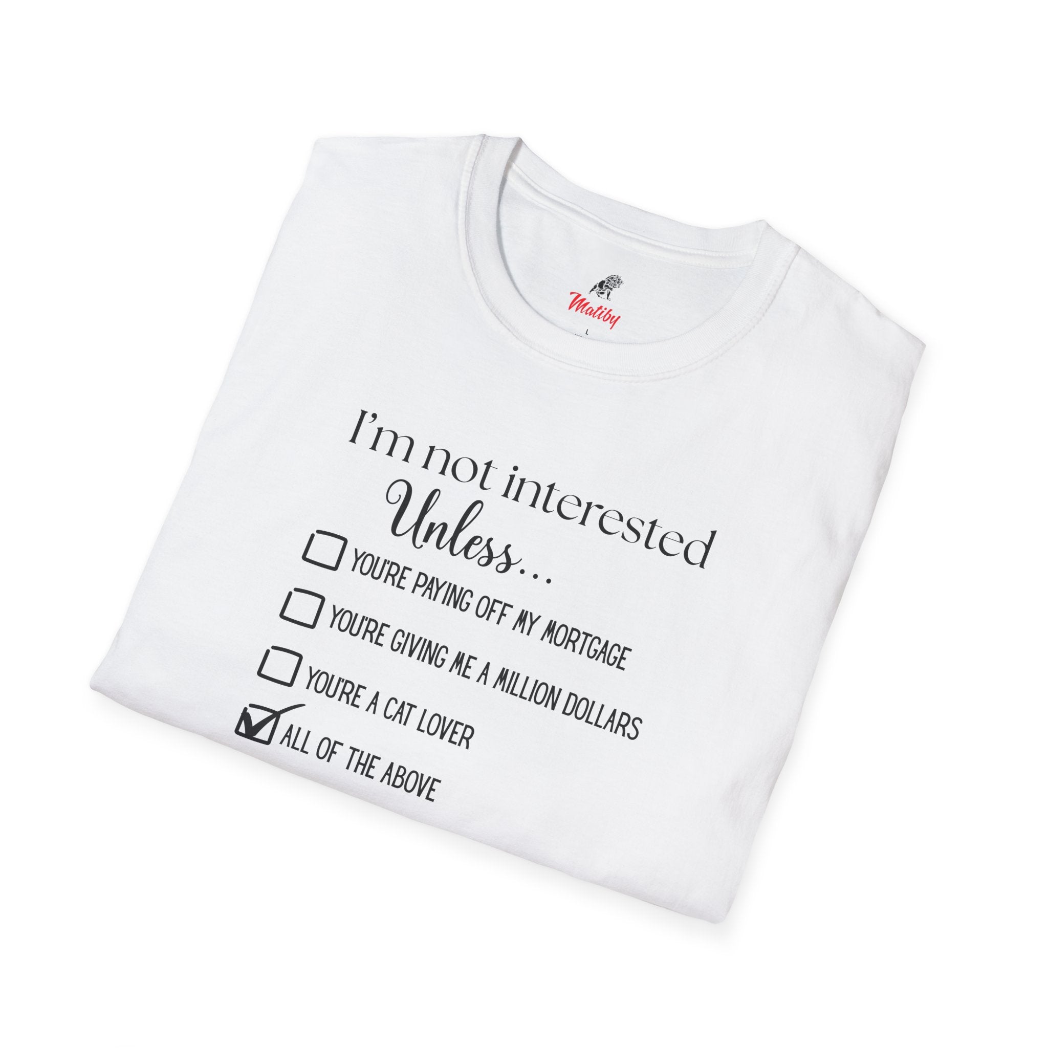 No Soliciting T-Shirt #1 — "I'm Not Interested Unless..." Funny Checklist Tee (All of the Above)