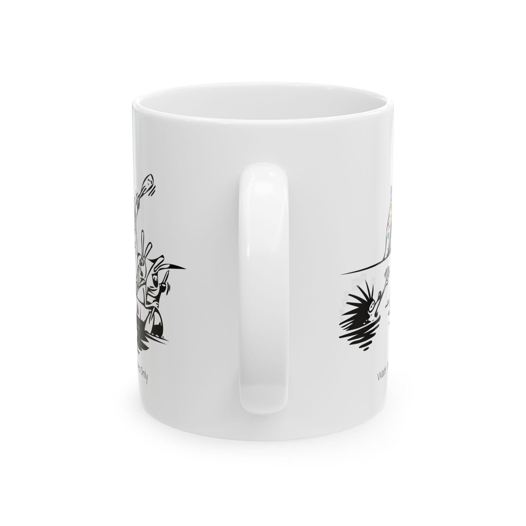 Porcupine And The Hippie Raft On A White Ceramic Mug — Wait! Positive Vibes Only 11oz/15oz Tea Cup