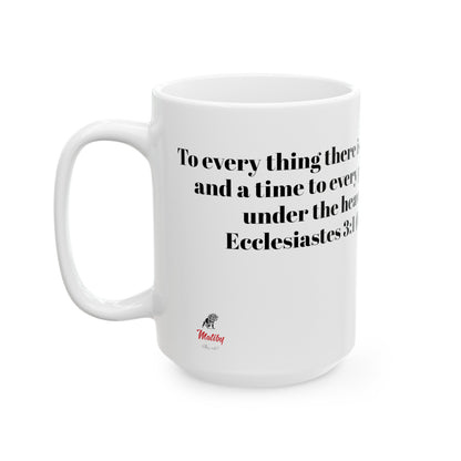 Bible Speaks Ecclesiastes 3:1 Ceramic Mug, 11oz