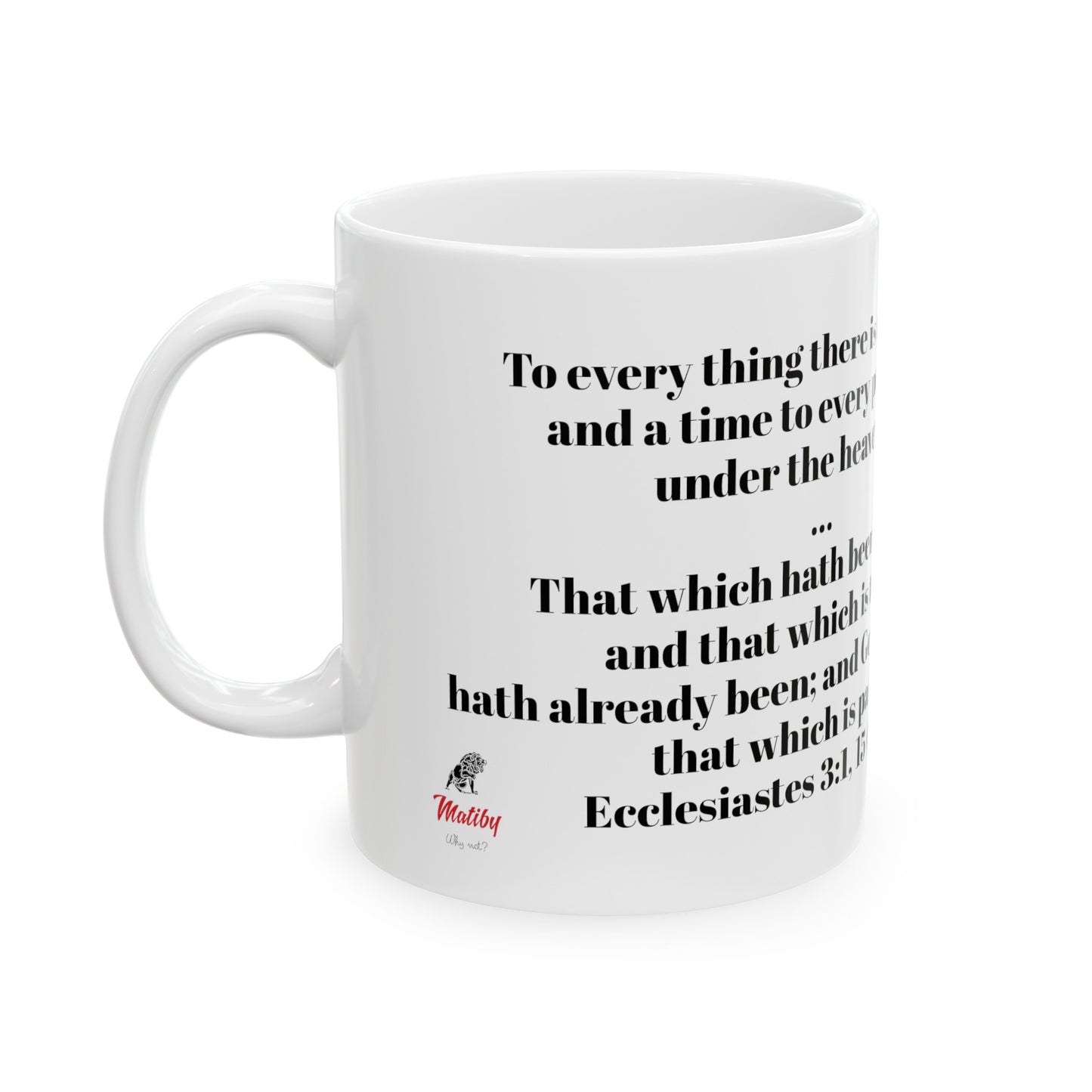 Bible Speaks Ecclesiastes 3:1, 15 Ceramic Mug, 11oz