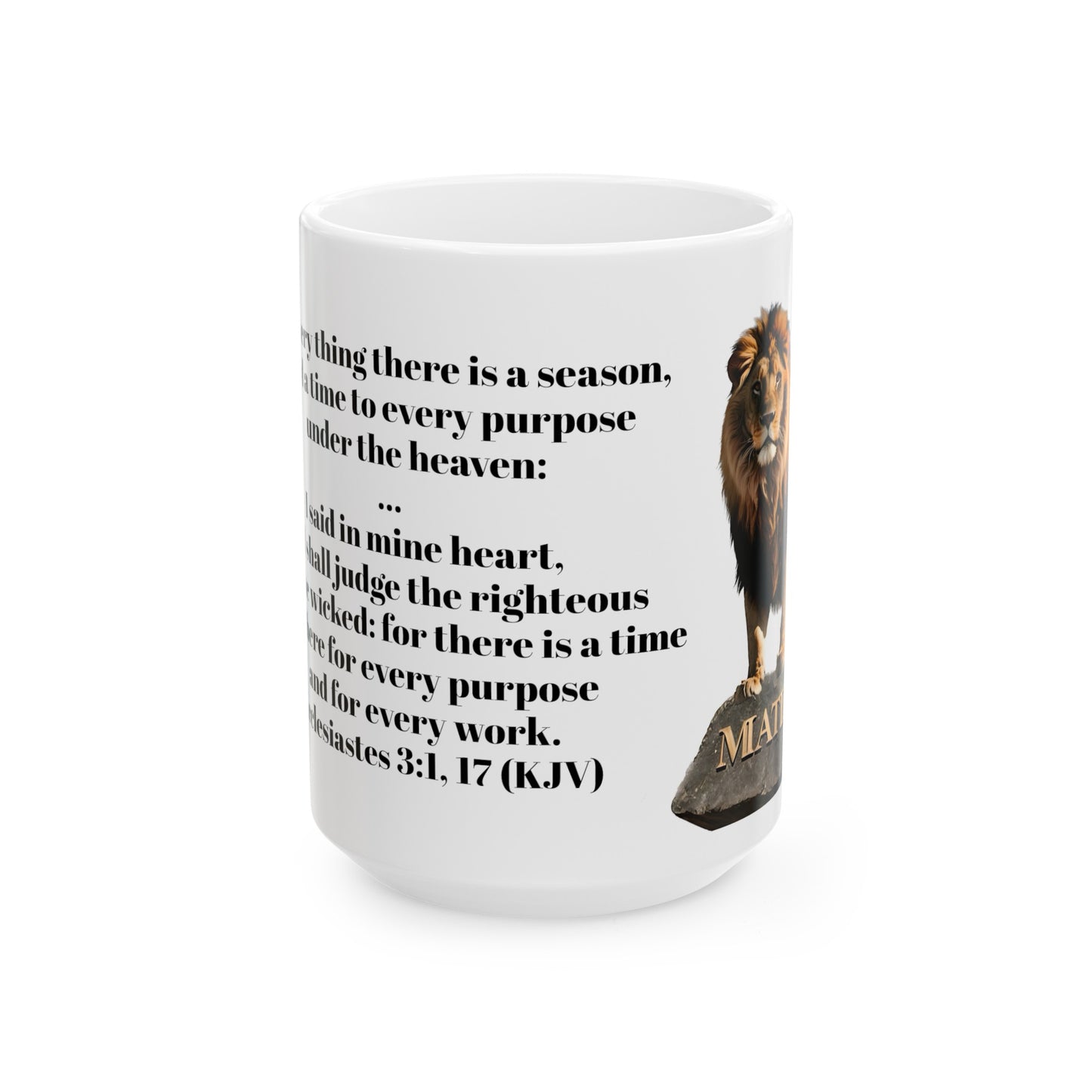 Bible Speaks Ecclesiastes 3:1, 17 Ceramic Mug, 11oz