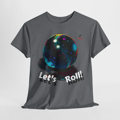 Let's Roll! Unisex Heavy Cotton Tee