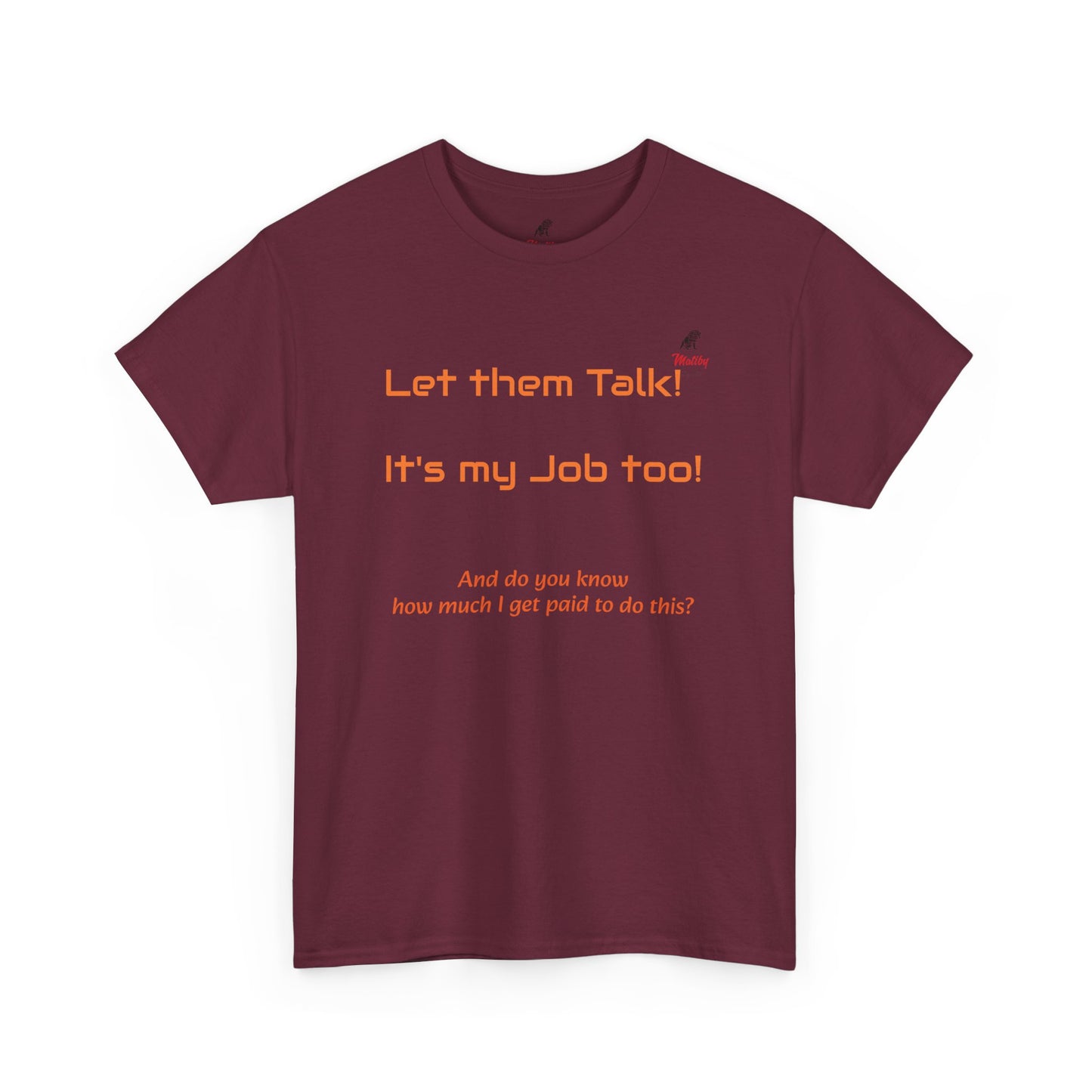 Let Them Talk! Unisex Heavy Cotton Tee