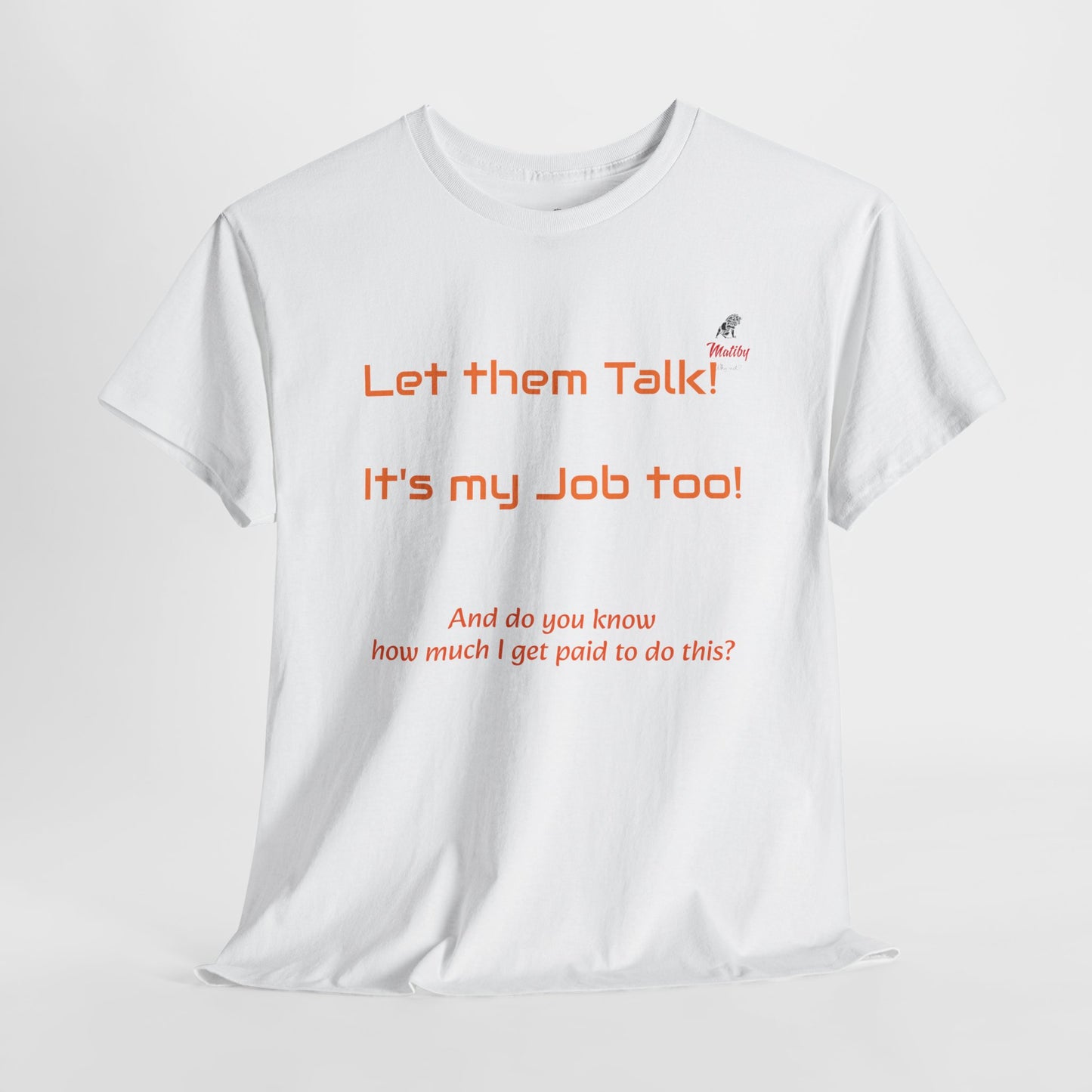 Let Them Talk! Unisex Heavy Cotton Tee