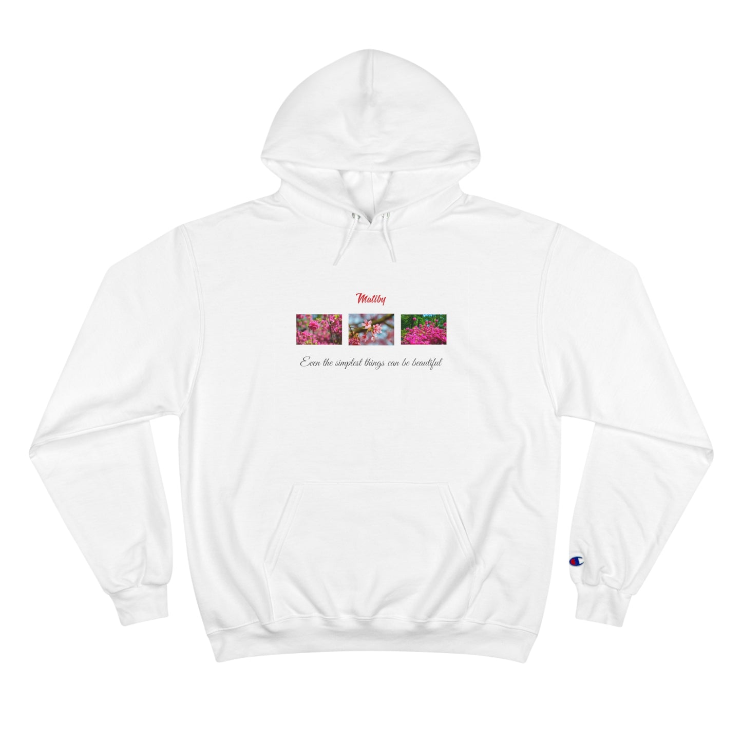 Matiby Flower "Even the Simplest Things Can Be Beautiful" Champion Hoodie