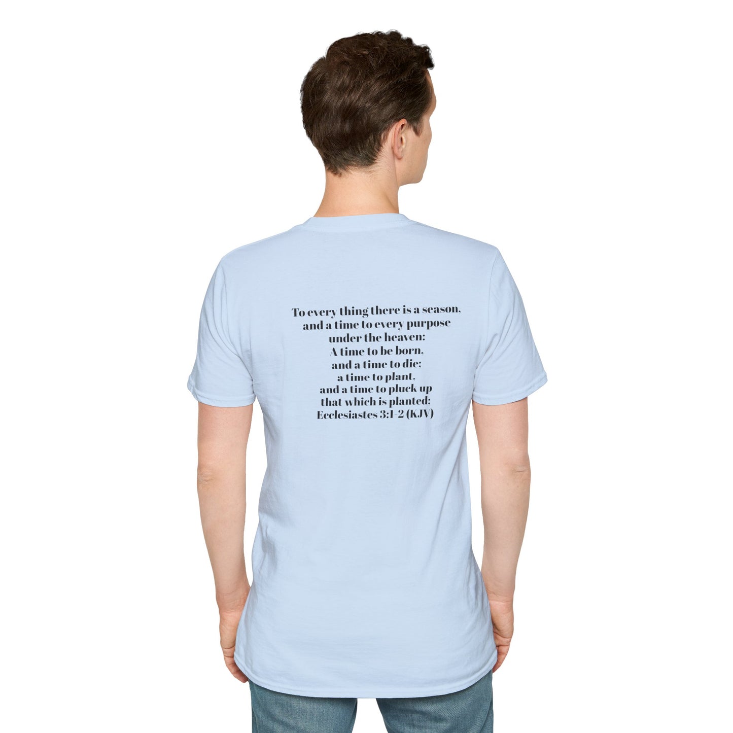 Bible Speaks Ecclesiastes 3:1-2 Unisex Softstyle T-Shirt