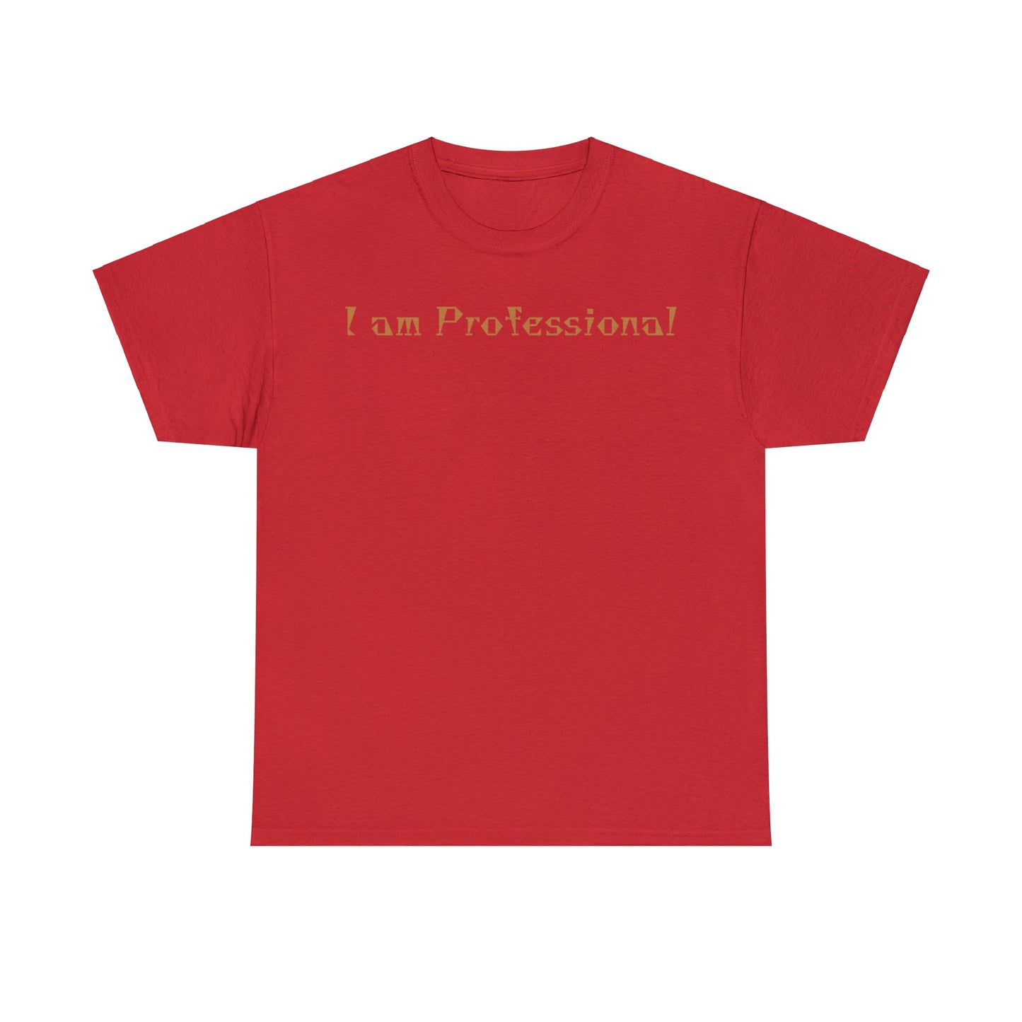 Matiby "I Am Professional" Unisex Heavy Cotton Tee