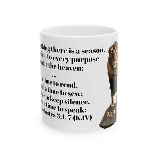 Bible Speaks Ecclesiastes 3:1, 7 Ceramic Mug, 11oz