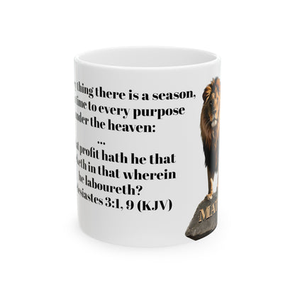 Bible Speaks Ecclesiastes 3:1, 9 Ceramic Mug, 11oz