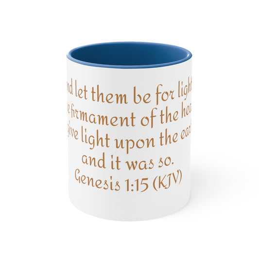 Bible Speaks Gen 1:15 Accent Mug, 11oz