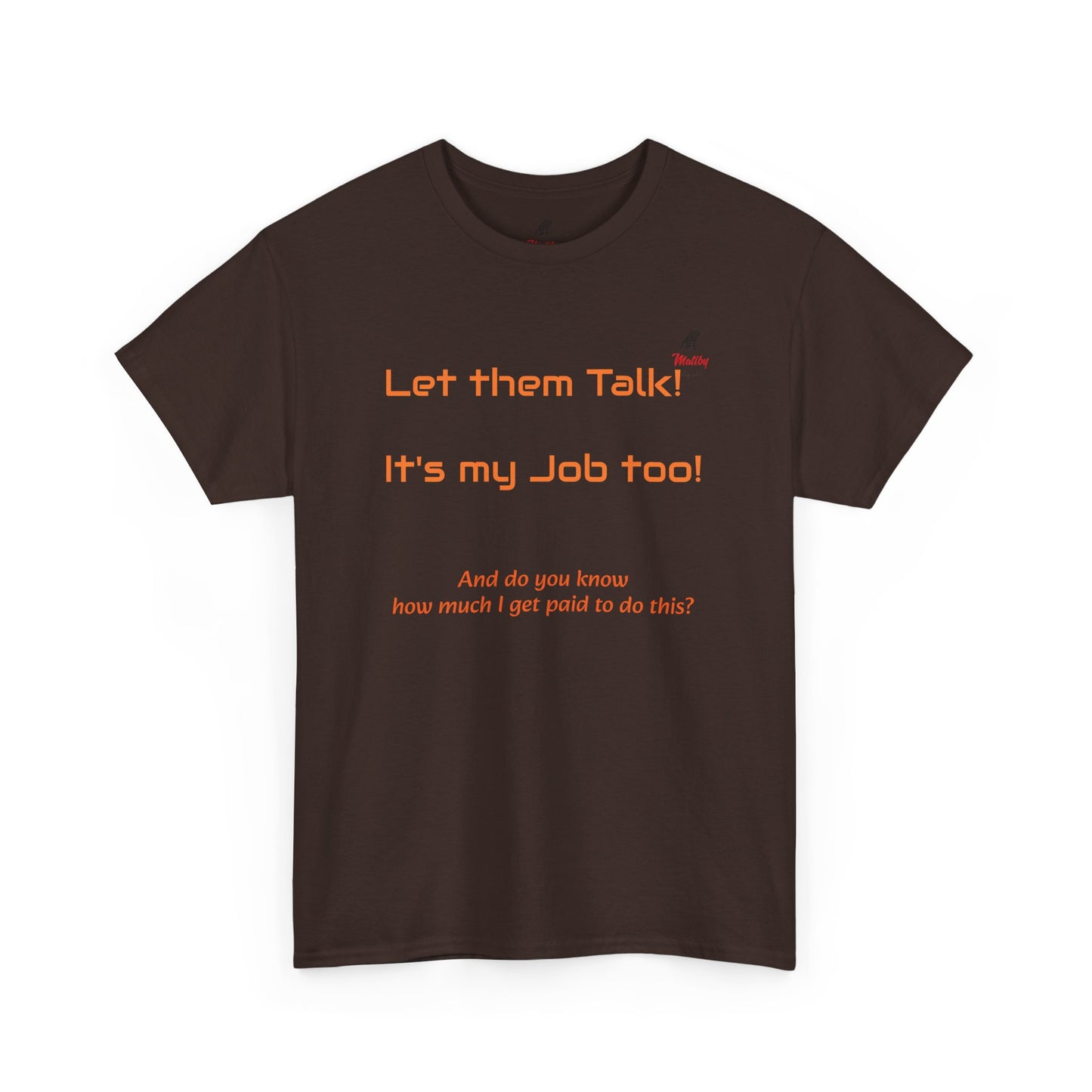 Let Them Talk! Unisex Heavy Cotton Tee