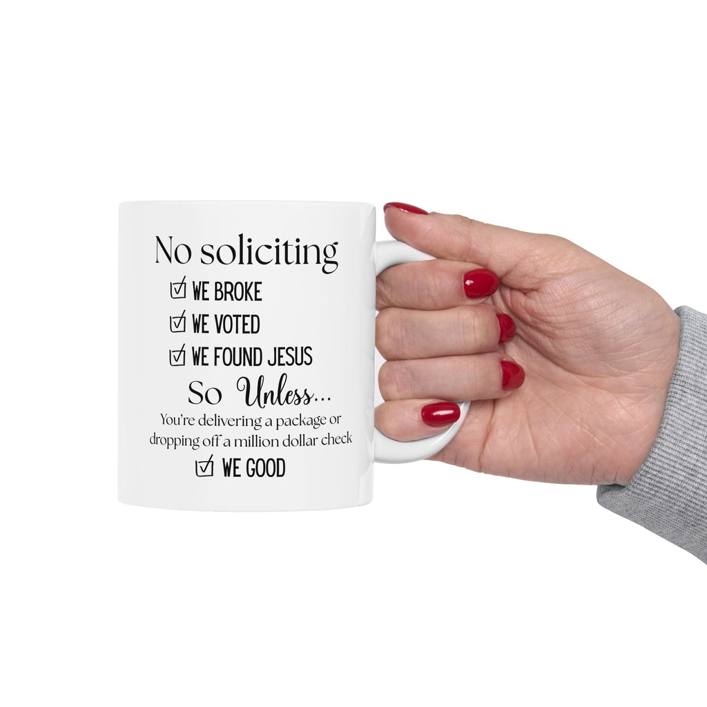 No Soliciting, We Good White Ceramic Mug - Not Interested Funny Checklist Tea Cup (11oz/15oz)