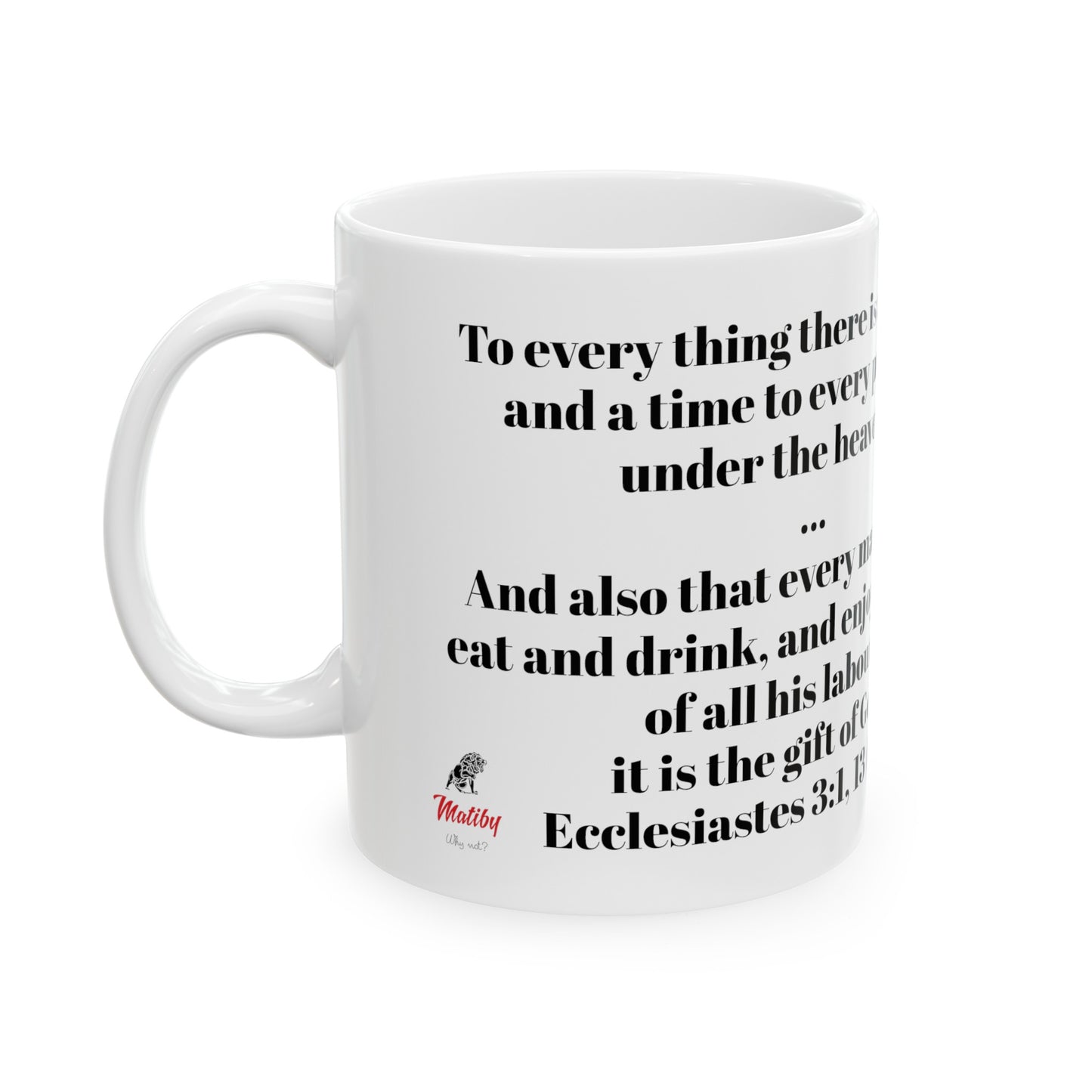 Bible Speaks Ecclesiastes 3:1, 13 Ceramic Mug, 11oz