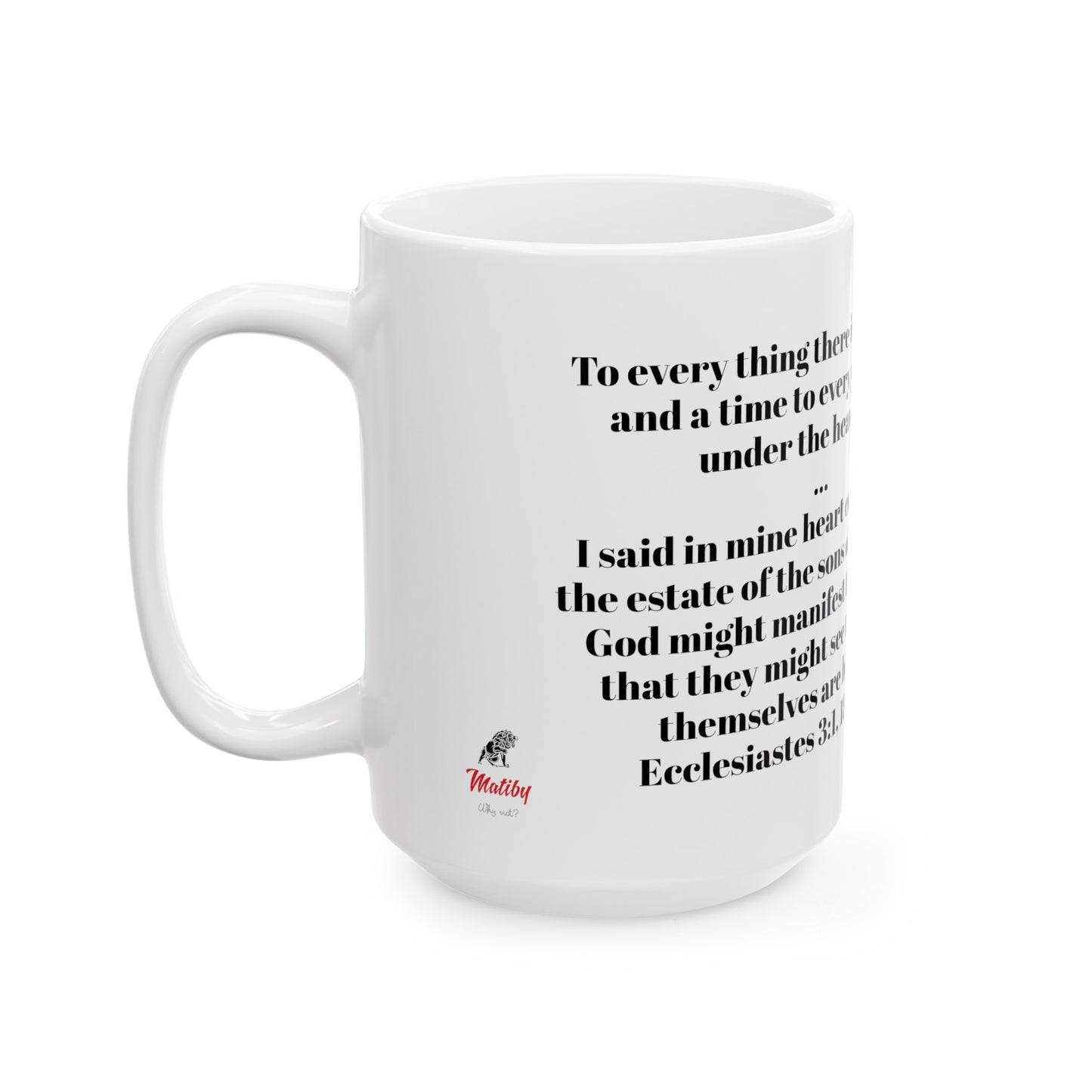 Bible Speaks Ecclesiastes 3:1, 18 Ceramic Mug, 11oz