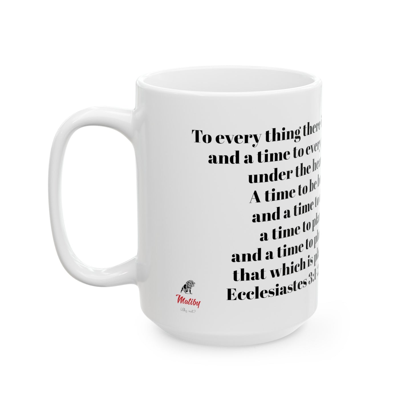 Bible Speaks Ecclesiastes 3:1-2 Ceramic Mug, 11oz